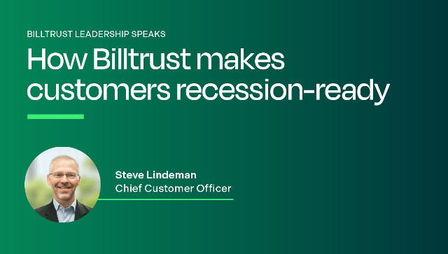 How Billtrust makes customers recession-ready
