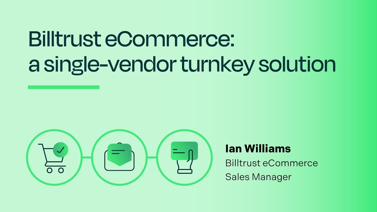 Billtrust eCommerce: A single-vendor turnkey solution