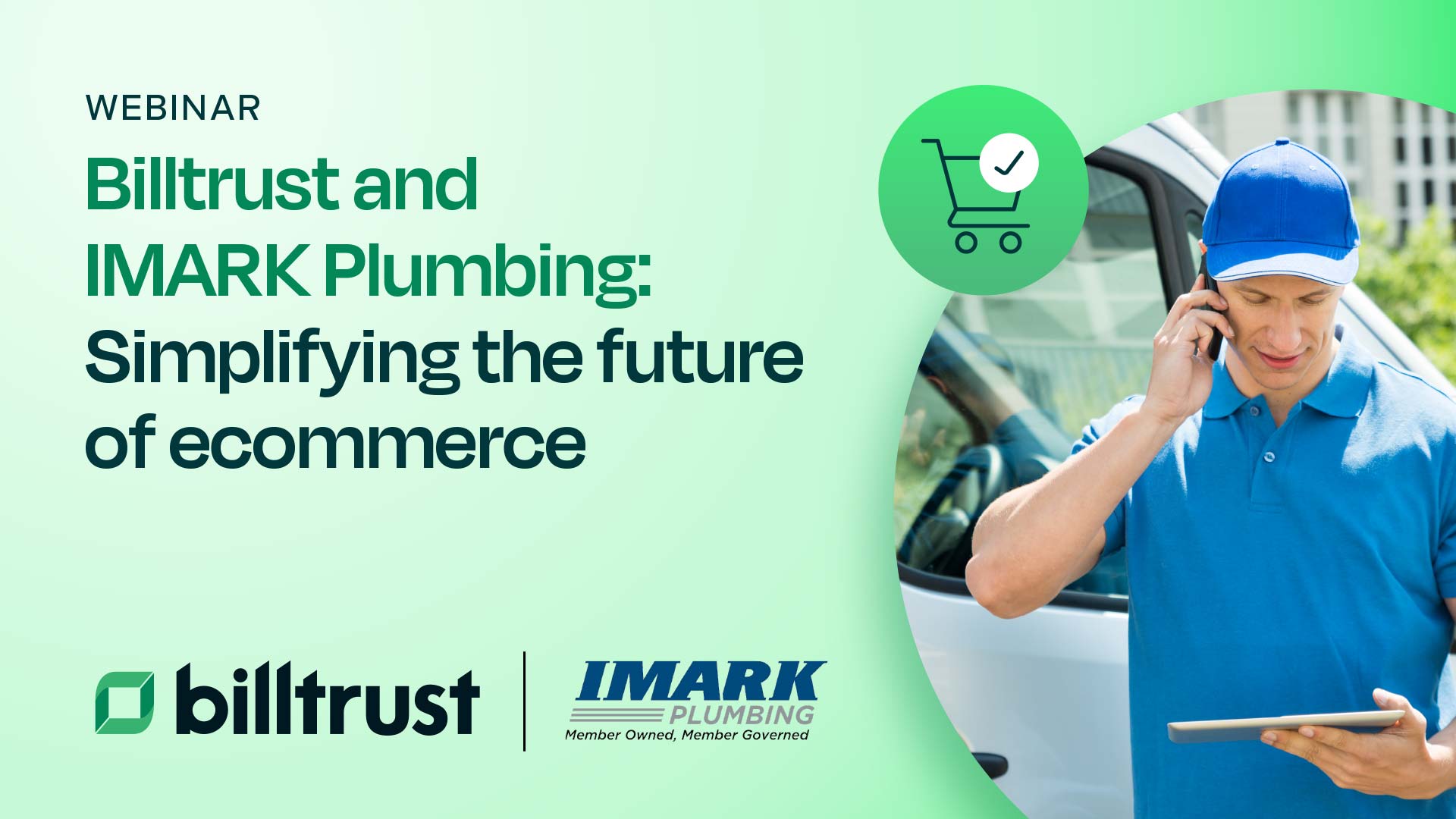 Billtrust and IMARK Plumbing: Simplifying the Future of eCommerce