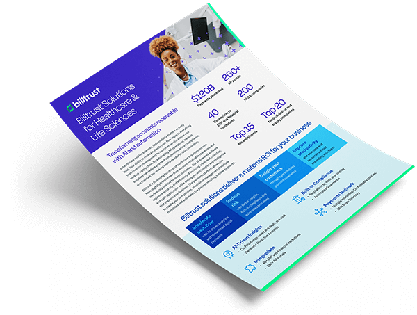 Discover how Billtrust helps transform accounts receivable with AI and automation for healthcare and life sciences companies