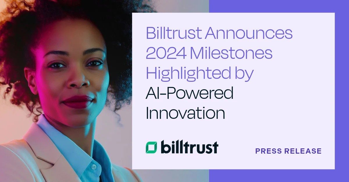 Billtrust Announces 2024 Milestones Highlighted by AI-Powered Innovation