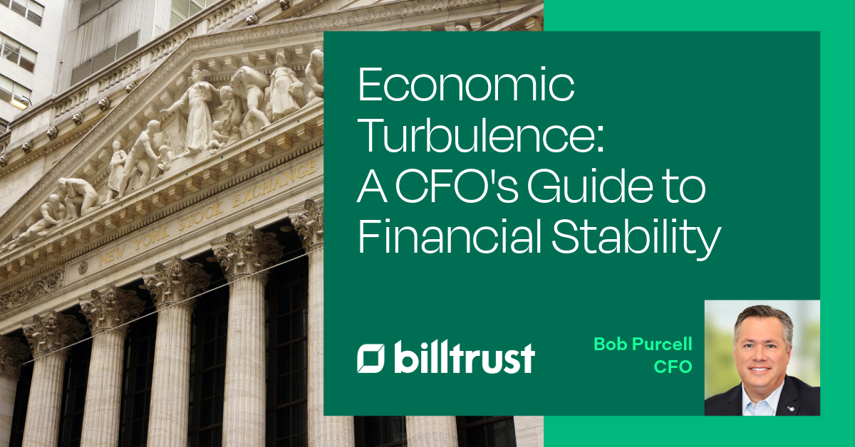 Protecting Financial Stability in Turbulent Times | Billtrust