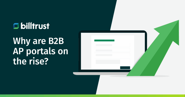 B2B AP portals: How to manage and monitor invoices | Billtrust