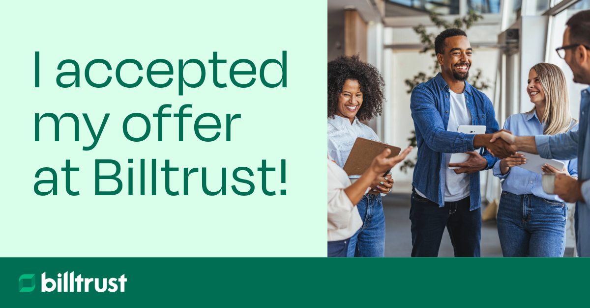 I accepted my offer at Billtrust!