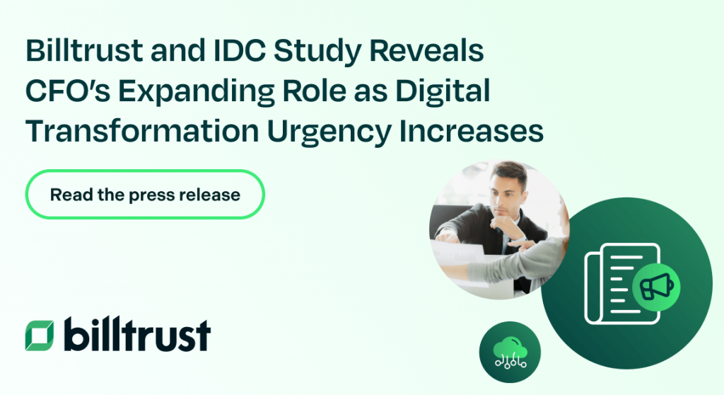 A thumbnail featuring the headline "Billtrust and IDC Study Reveals CFO's Expanding Role as Digital Transformation Urgency Increases" with a "read the press release" button, the Billtrust logo, a set of icons, and a small image of a man reading paperwork